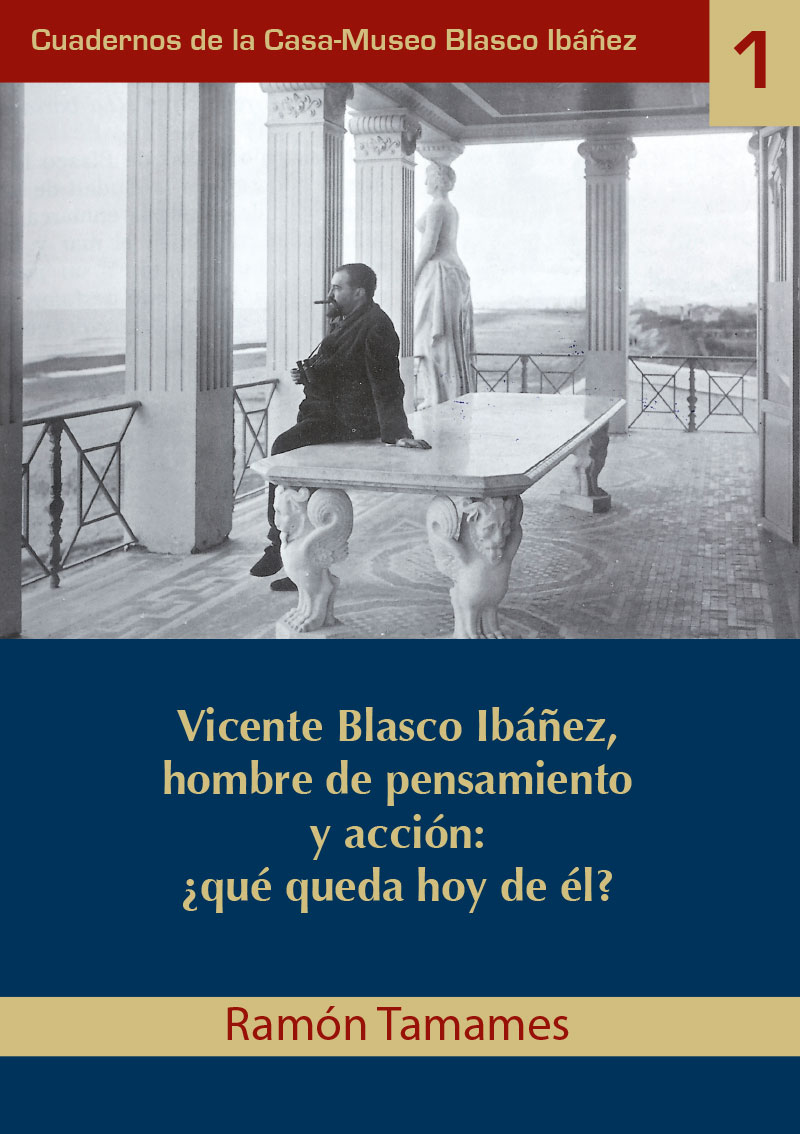Vicente Blasco Ibáñez, hombre de pensamiento y acción: ¿qué queda hoy de él?